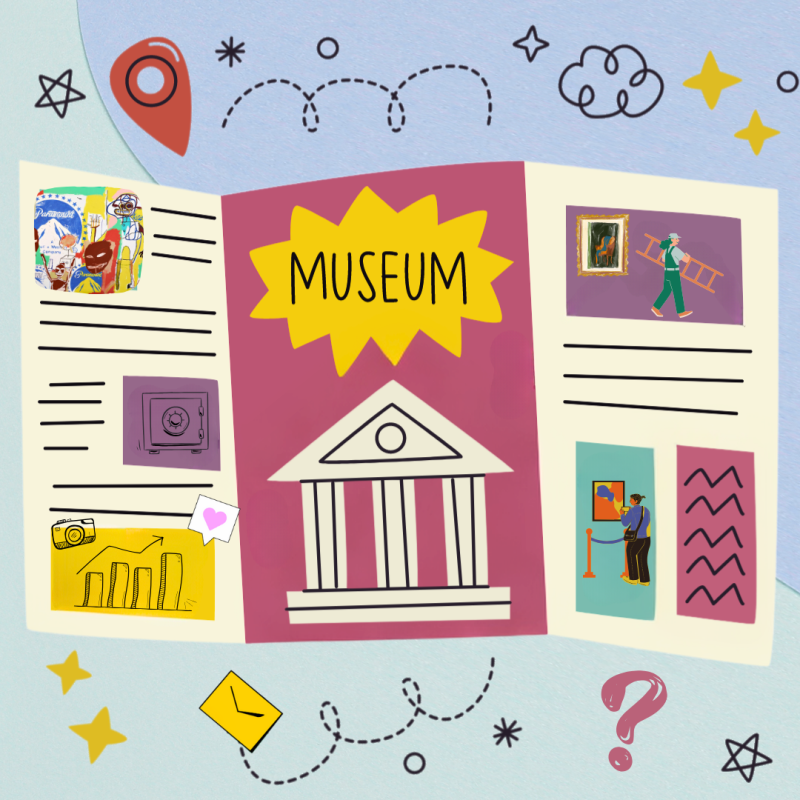The illustration shows an open leaflet with the title &ldquo;Museum&rdquo;.
A building with columns is depicted in the center.
Drawn scenes can be seen on the left and right: People are looking at works of art, hanging pictures or working with technology and numbers.

Small drawings such as stars, clouds, question marks or arrows can be seen around the leaflet.
The colors are friendly and cheerful.

The picture is part of the art education program &ldquo;How museums work&rdquo; and explains in a playful way what happens in a museum.
